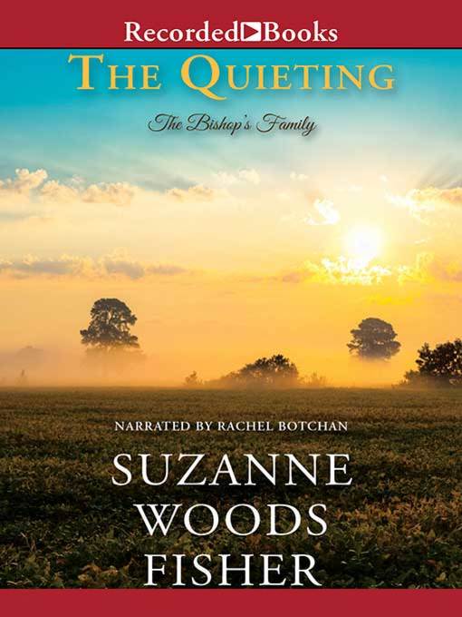 Title details for The Quieting by Suzanne Woods Fisher - Available